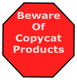 Beware
Of
Copycat
Products
